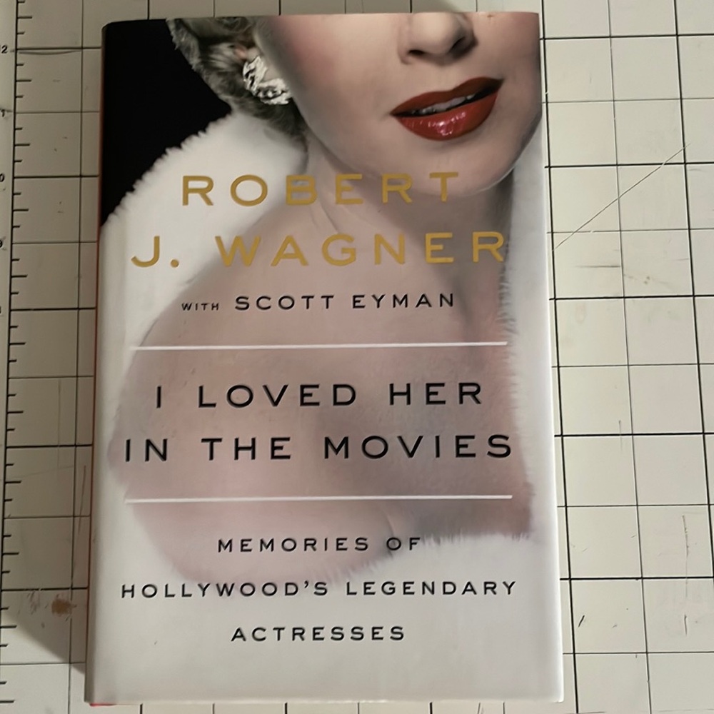 I loved her in the movies by Robert Wagner